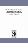 The Rhode-Island Book: Selections in Prose and Verse, From the Writings of Rhode-Island Citizens. by Anne C. Lynch. - Botta, Anne C. Lynch (Anne Charlotte Lyn