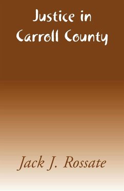 Justice in Carroll County - Rossate, Jack J.