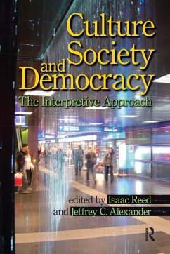 Culture, Society, and Democracy - Reed, Isaac; Alexander, Jeffrey C