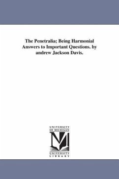 The Penetralia; Being Harmonial Answers to Important Questions. by andrew Jackson Davis. - Davis, Andrew Jackson