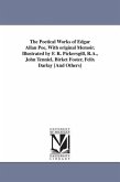 The Poetical Works of Edgar Allan Poe, With original Memoir. Illustrated by F. R. Pickersgill, R.A., John Tenniel, Birket Foster, Felix Darlay [And Others]