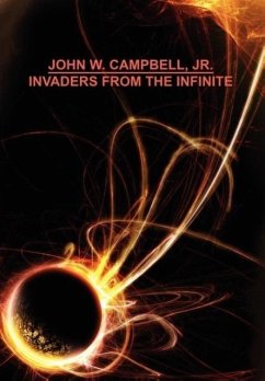 Invaders from the Infinite - Campbell, John W.