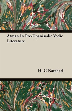 Atman In Pre-Upanisadic Vedic Literature - Narahari, H. G