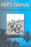 Hell's Islands: The Untold Story of Guadalcanal