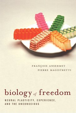 Biology of Freedom - Ansermet, Francois; Magistretti, Pierre