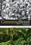 Greening Brazil - Hochstetler, Kathryn; Keck, Margaret E