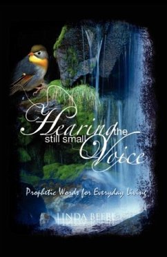 Hearing the Still Small Voice - Beebe, Linda May