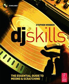 DJ Skills: The Essential Guide to Mixing and Scratching [With CD] - Webber, Stephen