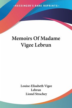 Memoirs Of Madame Vigee Lebrun - Lebrun, Louise-Elisabeth Vigee