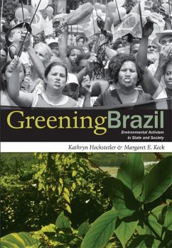 Greening Brazil - Hochstetler, Kathryn; Keck, Margaret E