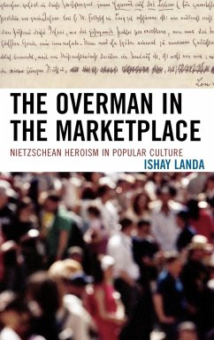 The Overman in the Marketplace - Landa, Ishay