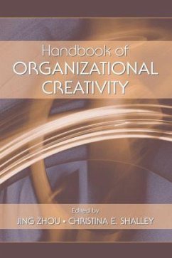 Handbook of Organizational Creativity - Shalley, Christina / Zhou, Jing (eds.)