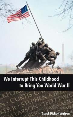 We Interrupt This Childhood to Bring You World War II
