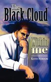 The Black Cloud Within Me The Black Cloud Within Me