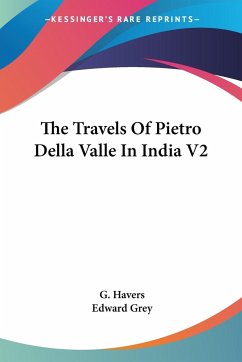 The Travels Of Pietro Della Valle In India V2 - Havers, G.