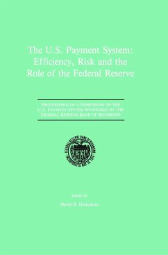 The U.S. Payment System: Efficiency, Risk and the Role of the Federal Reserve - Humphrey, David B. (Hrsg.)
