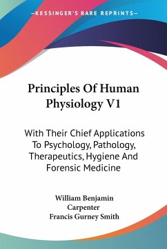 Principles Of Human Physiology V1 - Carpenter, William Benjamin