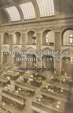 A Book of Carnegie Libraries (1917) - Koch, Theodore Wesley