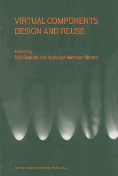 Virtual Components Design and Reuse - Seepold, Ralf / Martinez Madrid, Natividad (Hgg.)