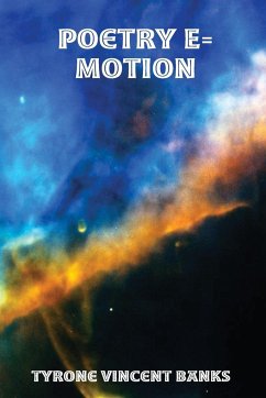 Poetry E=motion - Banks, Tyrone Vincent