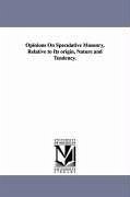 Opinions On Speculative Masonry, Relative to Its origin, Nature and Tendency. - Odiorne, James Creighton