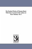 The Poetical Works of Thomas Hood. With Some Account of the Author. in Four Volumes. Vol. 1
