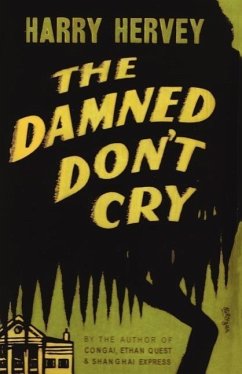 The Damned Don't Cry - Hervey, Harry