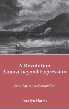 A Revolution Almost Beyond Expression - Harris, Jocelyn