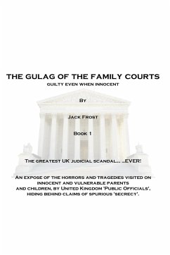 The Gulag of the Family Courts - Frost, Jack