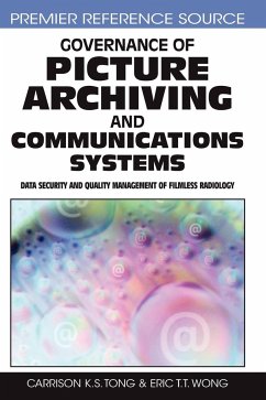 Governance of Picture Archiving and Communications Systems - Tong, Carrison K. S.; Wong, Eric T. T.