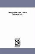 Papers Relating to the Treaty of Washington Avol. 4 - United States Dept of State, States Dept; United States Dept Of State