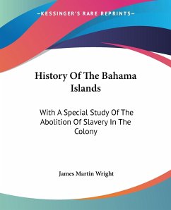 History Of The Bahama Islands - Wright, James Martin