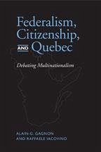 Federalism, Citizenship and Quebec - Gagnon, Alain G; Iacovino, Raffaele