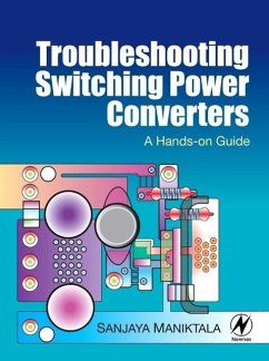 Troubleshooting Switching Power Converters - Maniktala, Sanjaya