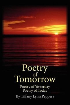 Poetry of Tomorrow: Poetry of Yesterday Poetry of Today