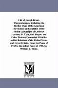Life of Joseph Brant-Thayendanegea: including the Border Wars of the American Revolution and Sketches of the indian Campaigns of Generals Harmar, St. - Stone, William L. (William Leete)