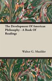 The Development Of American Philosophy - A Book Of Readings