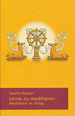 Lerne zu meditieren - Geshe Rabten