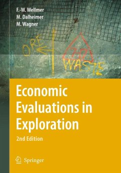 Economic Evaluations in Exploration - Wellmer, Friedrich-Wilhelm;Dalheimer, Manfred;Wagner, Markus