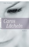 Caros Lächeln