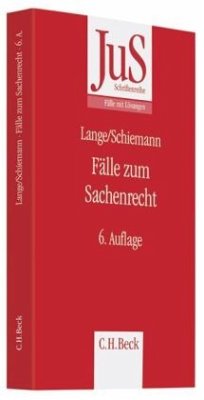 Fälle zum Sachenrecht - Lange, Hermann;Schiemann, Gottfried