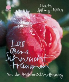 Lass deine Sehnsucht träumen - Spilling-Nöker, Christa