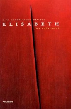 Cover Elisabeth Von Thüringen, Eine europäische Heilige, Kurzführer