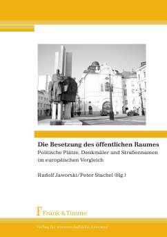 Die Besetzung des öffentlichen Raumes - Jaworski, Rudolf / Stachel, Peter (Hgg.)