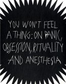You won't feel a thing You won't feel a thing