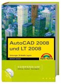 AutoCAD 2008 und LT 2008 Kompendium, m. CD-ROM u. DVD-ROM AutoCAD 2008 und LT 2008 Kompendium, m. CD-ROM u. DVD-ROM