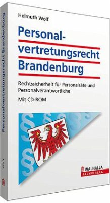 Personalvertretungsrecht Brandenburg, m. CD-ROM - Wolf, Helmuth