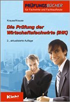 Die Prüfung der Wirtschaftsfachwirte (IHK) - Krause, Günter / Krause, Bärbel