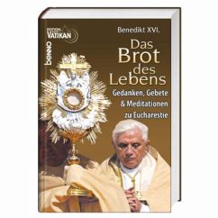 Das Brot des Lebens - Benedikt XVI.