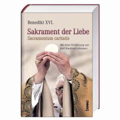 Sakrament der Liebe - Benedikt XVI.